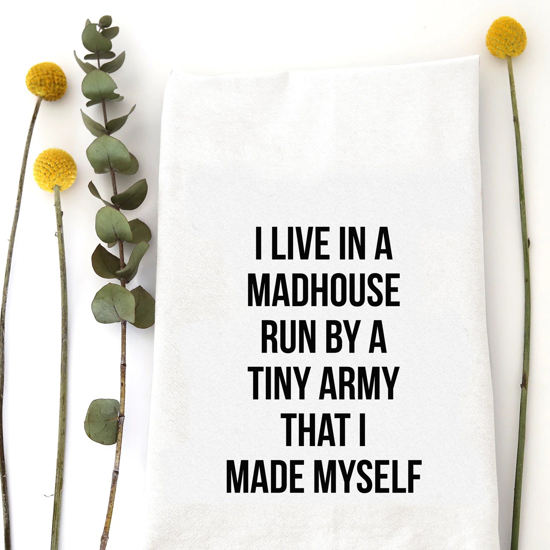 Madhouse Tea Towel - Zinnias Gift Boutique