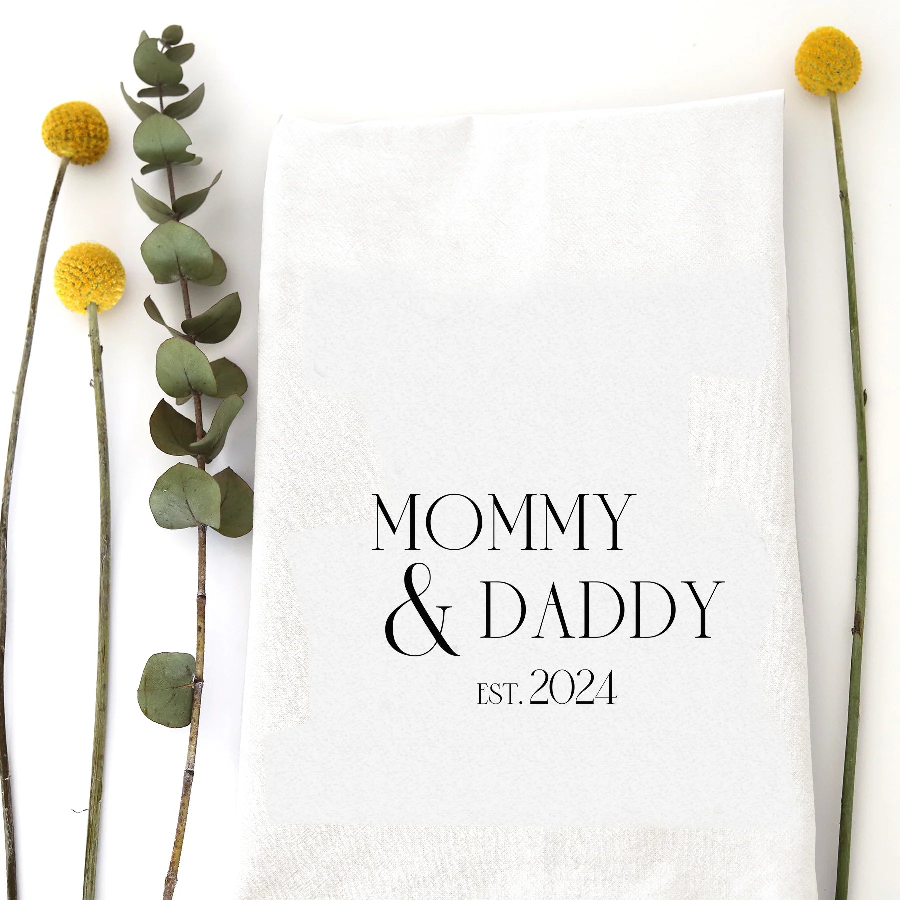 Mommy & Daddy EST 2024 Tea Towel - Zinnias Gift Boutique