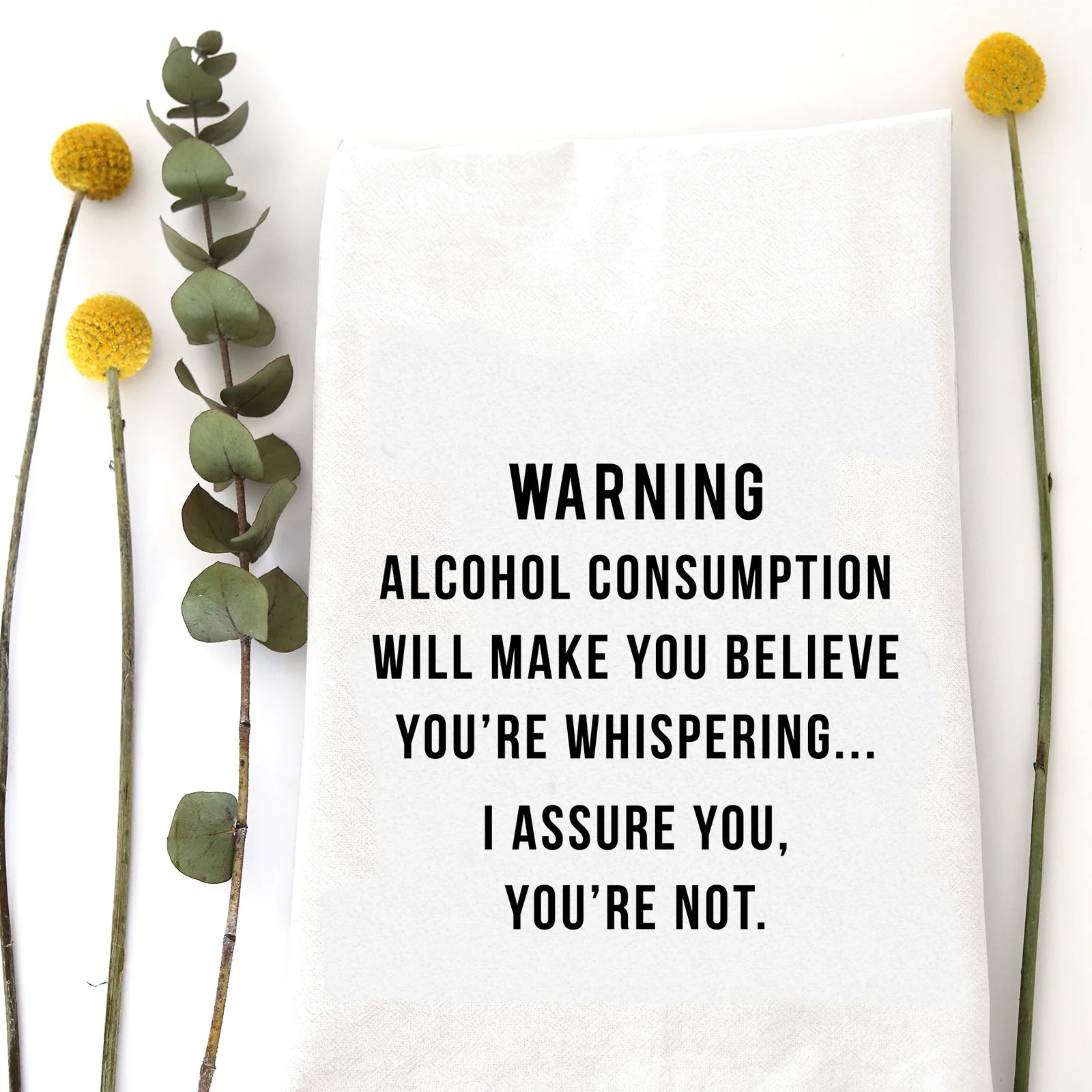 Warning Alcohol Consumption Tea Towel - Zinnias Gift Boutique