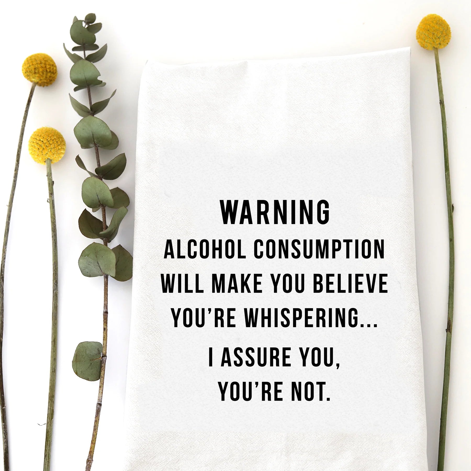 Warning Alcohol Consumption Tea Towel - Zinnias Gift Boutique