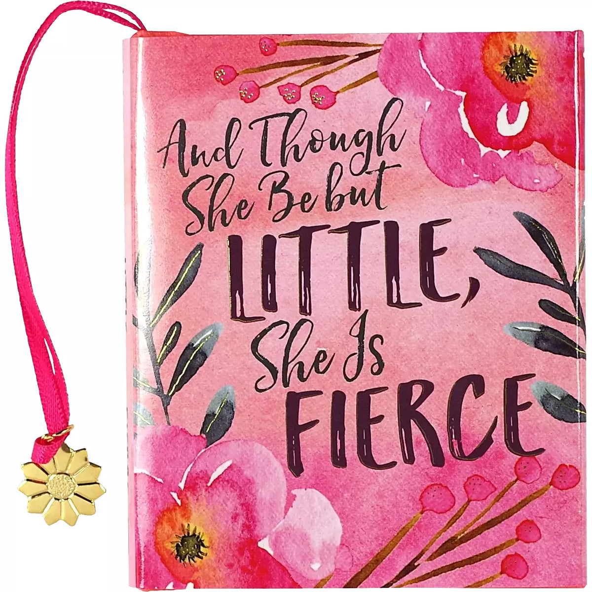 And Though She Be but Little, She Is Fierce Mini Book - Zinnias Gift Boutique
