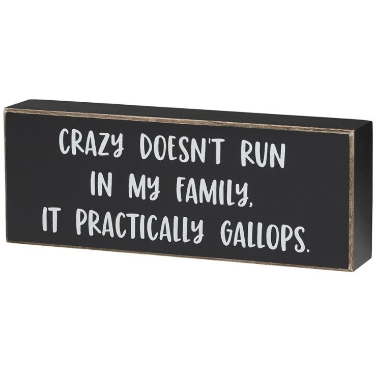 Crazy Doesn&#39;t Run Box Sign - Zinnias Gift Boutique