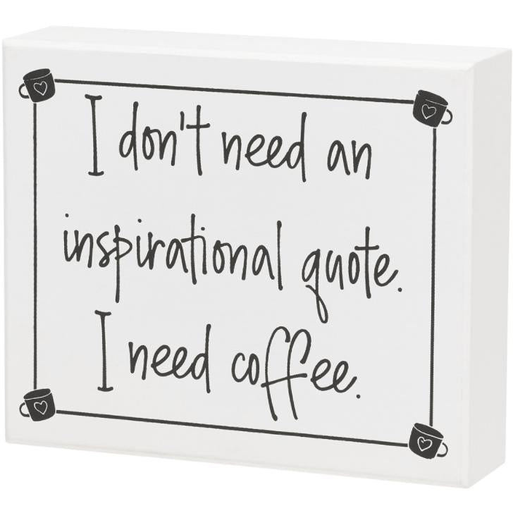 Need Coffee Sign - Zinnias Gift Boutique