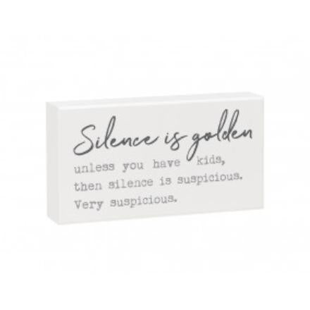 Silence Is Golden Sign - Zinnias Gift Boutique