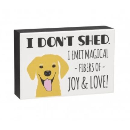 Don't Shed Sign - Zinnias Gift Boutique