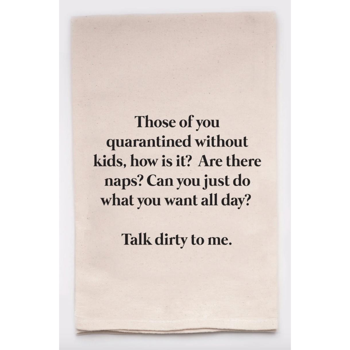 Quarantined Without Kids Tea Towel - Zinnias Gift Boutique