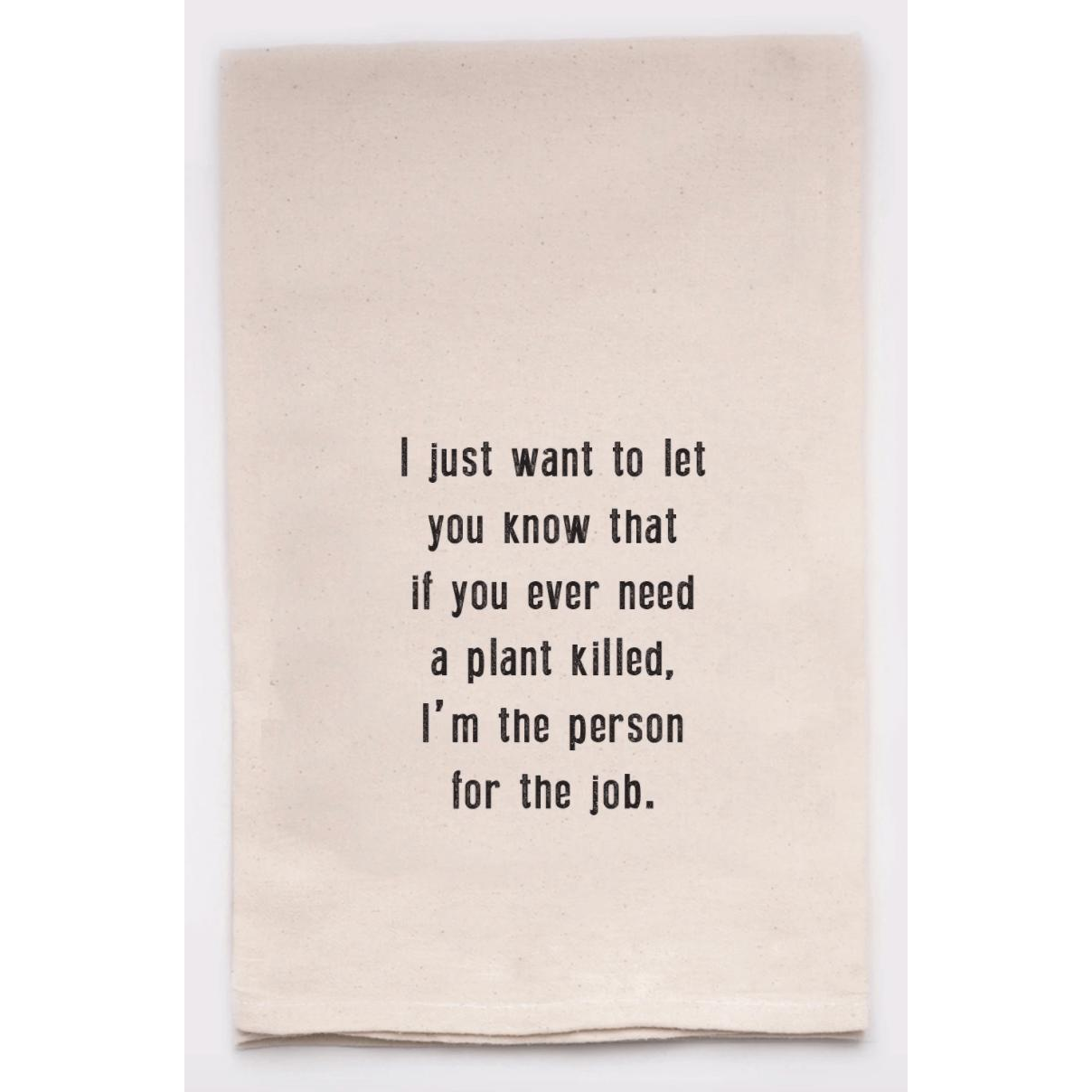 Plant Killer Tea Towel - Zinnias Gift Boutique