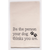 Be The Person Tea Towel - Zinnias Gift Boutique