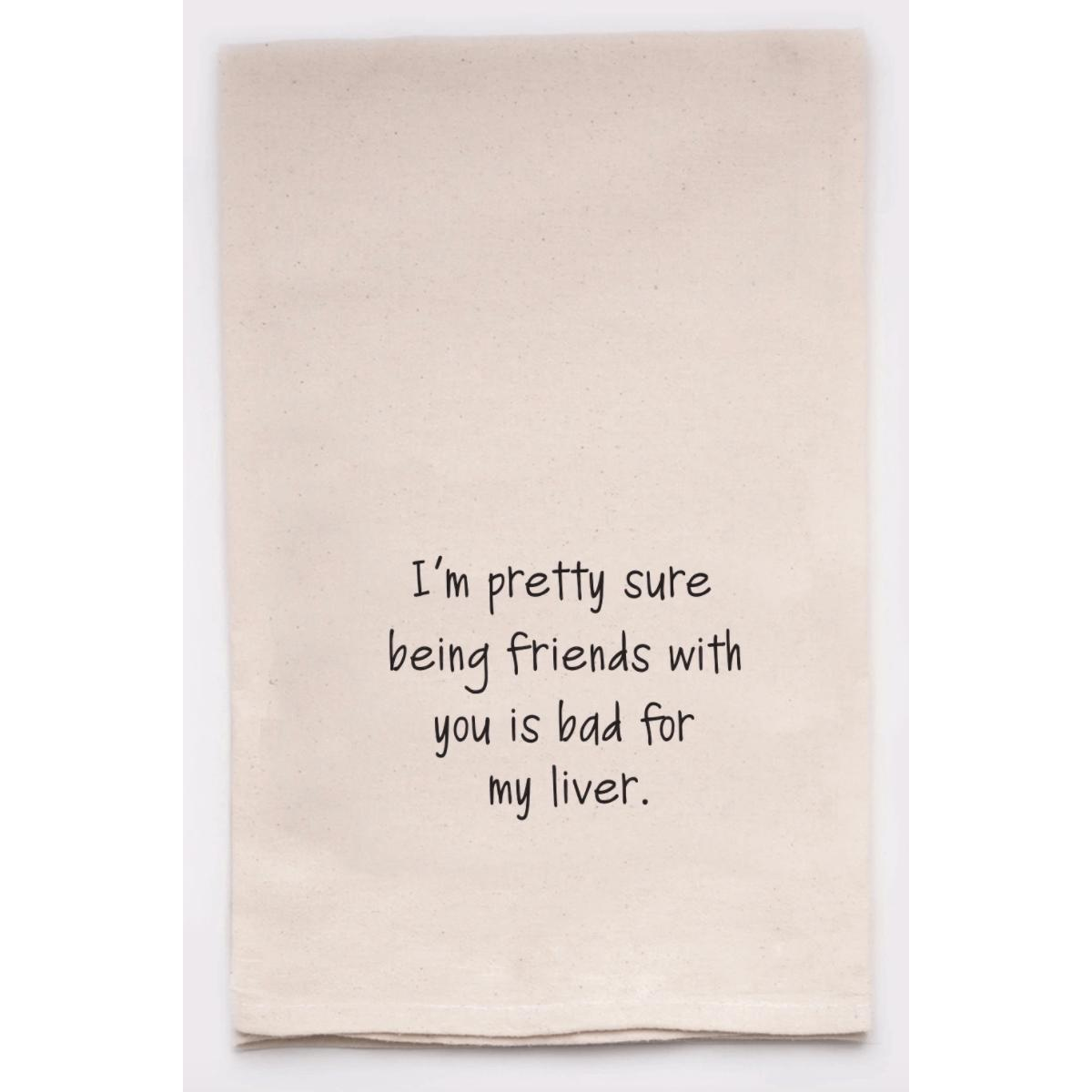 Bad For Liver Tea Towel - Zinnias Gift Boutique
