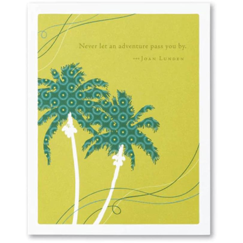 Never let an adventure pass you by - Zinnias Gift Boutique