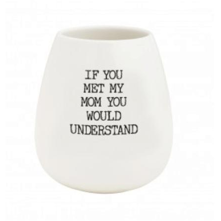 If You Met My Mom - Zinnias Gift Boutique