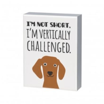 Vertically Challanged - Zinnias Gift Boutique