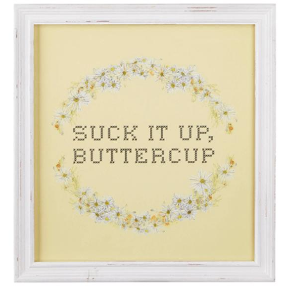 Suck it up Buttercup - Zinnias Gift Boutique